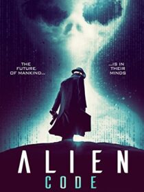 دانلود فیلم Alien Code 2018