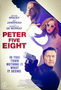  فیلم Peter Five Eight 2024